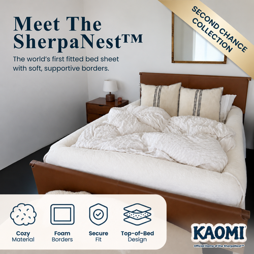 Meet the SherpaNest™, Second Chance Collection: the world's first fitted bed sheet with soft, supportive borders. Cozy material, foam borders, secure fit, top-of-bed design.